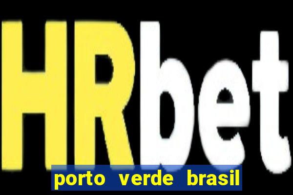 porto verde brasil onde fica